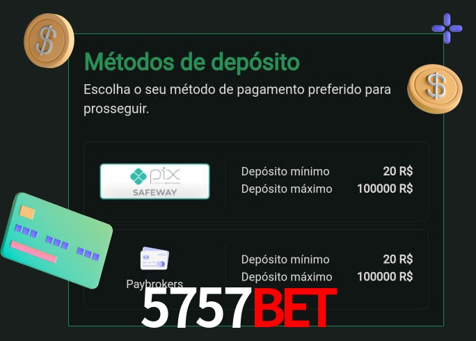 O cassino 5757bet oferece uma grande variedade de métodos de pagamento